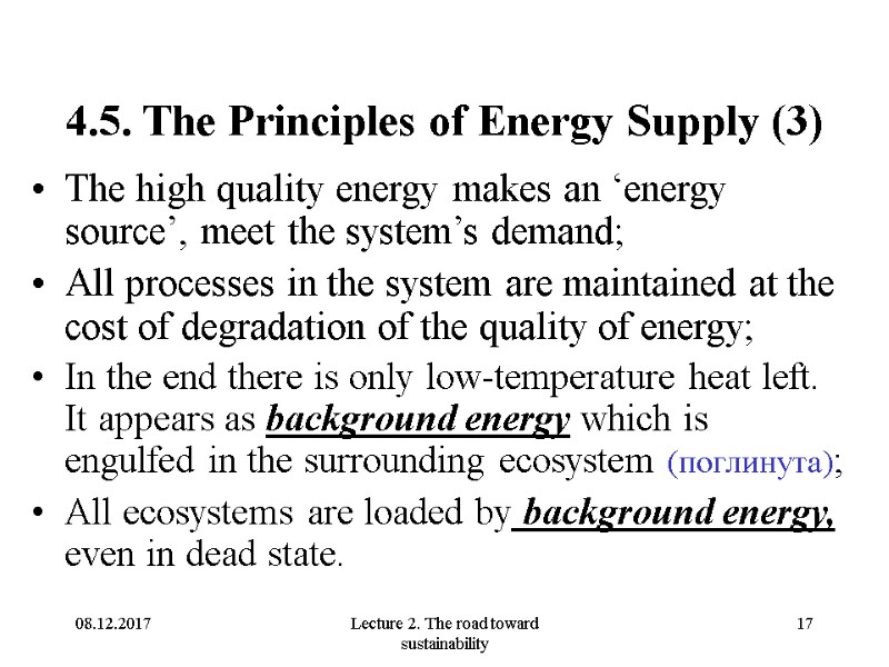 08.12.2017 Lecture 2. The road toward sustainability 17 4.5. The Principles of Energy Supply